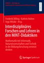 : Interdisziplinäres Forschen und Lehren in den MINT-Didaktiken, Buch