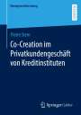 Pierre Stern: Co-Creation im Privatkundengeschäft von Kreditinstituten, Buch