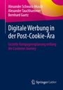 Alexander Schwarz-Musch: Digitale Werbung in der Post-Cookie-Ära, Buch