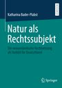 Katharina Bader-Plabst: Natur als Rechtssubjekt, Buch