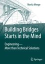 Moritz Menge: Building Bridges Starts in the Mind, Buch