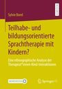 Sylvie Borel: Teilhabe- und bildungsorientierte Sprachtherapie mit Kindern?, Buch