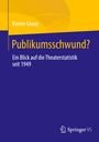Rainer Glaap: Publikumsschwund?, Buch