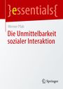 Werner Pfab: Die Unmittelbarkeit sozialer Interaktion, Buch