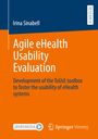 Irina Sinabell: Agile eHealth Usability Evaluation, Buch