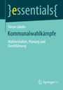 Simon Jakobs: Kommunalwahlkämpfe, Buch