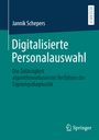 Jannik Schepers: Digitalisierte Personalauswahl, Buch