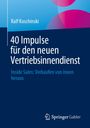 Ralf Koschinski: 40 Impulse für den neuen Vertriebsinnendienst, Buch