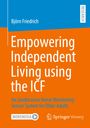 Björn Friedrich: Empowering Independent Living using the ICF, Buch