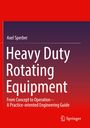 Axel Sperber: Heavy Duty Rotating Equipment, Buch