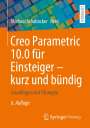Jannik Ludewig: Creo Parametric 10.0 für Einsteiger ¿ kurz und bündig, Buch