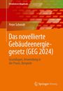 Peter Schmidt: Das novellierte Gebäudeenergiegesetz (GEG 2024), Buch