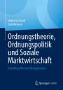 Hubertus Bardt: Ordnungstheorie, Ordnungspolitik und Soziale Marktwirtschaft, Buch