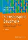 Wolfgang M. Willems: Praxisbeispiele Bauphysik, Buch