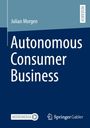Julian Morgen: Autonomous Consumer Business, Buch
