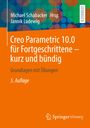 Jannik Ludewig: Creo Parametric 10.0 für Fortgeschrittene ¿ kurz und bündig, Buch