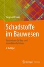 Siegmund Kaub: Schadstoffe im Bauwesen, Buch