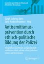 : Antisemitismusprävention durch ethisch-politische Bildung der Polizei, Buch