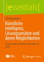 Wolfgang Babel: Künstliche Intelligenz, Lösungsansätze und deren Möglichkeiten, Buch,Div.