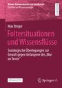 Max Breger: Foltersituationen und Wissensflüsse, Buch