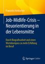 Franziska Ambacher: Job-Midlife-Crisis - Neuorientierung in der Lebensmitte, Buch