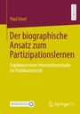 Paul Ernst: Der biographische Ansatz zum Partizipationslernen, Buch