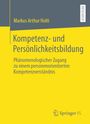 Markus Arthur Holti: Kompetenz- und Persönlichkeitsbildung, Buch