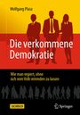 Wolfgang Plasa: Die verkommene Demokratie, Buch
