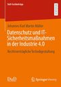 Johannes Karl Martin Müller: Datenschutz und IT-Sicherheitsmaßnahmen in der Industrie 4.0, Buch