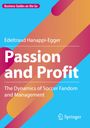 Edeltraud Hanappi-Egger: Passion and Profit, Buch