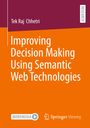 Tek Raj Chhetri: Improving Decision Making Using Semantic Web Technologies, Buch