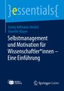 Annette Mayer: Selbstmanagement und Motivation für Wissenschaftler*innen ¿ Eine Einführung, Buch,EPB