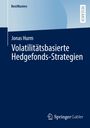 Jonas Hurm: Volatilitätsbasierte Hedgefonds-Strategien, Buch