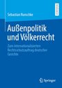 Sebastian Runschke: Außenpolitik und Völkerrecht, Buch