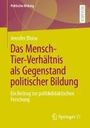 Jennifer Bloise: Das Mensch-Tier-Verhältnis als Gegenstand politischer Bildung, Buch