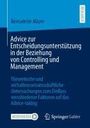 Bernadette Mayer: Advice zur Entscheidungsunterstützung in der Beziehung von Controlling und Management, Buch