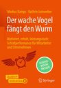 Kathrin Leinweber: Der wache Vogel fängt den Wurm, Buch