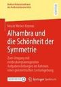 Nicole Weber-Krpoun: Alhambra und die Schönheit der Symmetrie, Buch