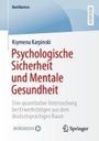 Ksymena Karpinski: Psychologische Sicherheit und Mentale Gesundheit, Buch