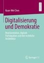 Kuan-Wei Chen: Digitalisierung und Demokratie, Buch