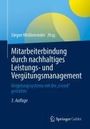 : Mitarbeiterbindung durch nachhaltiges Leistungs- und Vergütungsmanagement, Buch