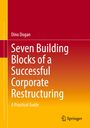 Dino Dogan: Seven Building Blocks of a Successful Corporate Restructuring, Buch