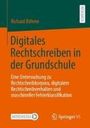 Richard Böhme: Digitales Rechtschreiben in der Grundschule, Buch