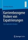 Christian Nowak: Karrierebezogene Risiken von Expatriierungen, Buch