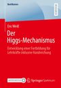 Eric Weiß: Der Higgs-Mechanismus, Buch