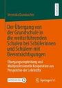 Veronika Dumbacher: Der Übergang von der Grundschule in die weiterführenden Schulen bei Schülerinnen und Schülern mit Beeinträchtigungen, Buch