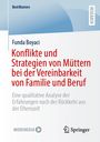 Funda Boyaci: Konflikte und Strategien von Müttern bei der Vereinbarkeit von Familie und Beruf, Buch