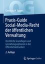 Christian W. Eggers: Praxis-Guide Social-Media-Recht der öffentlichen Verwaltung, Buch