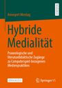 Annegret Montag: Hybride Medialität, Buch