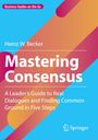 Heinz W. Becker: Mastering Consensus, Buch